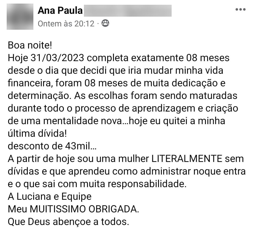 Depoimento de Ana Paula: quitou a última dívida e hoje está sem dívidas