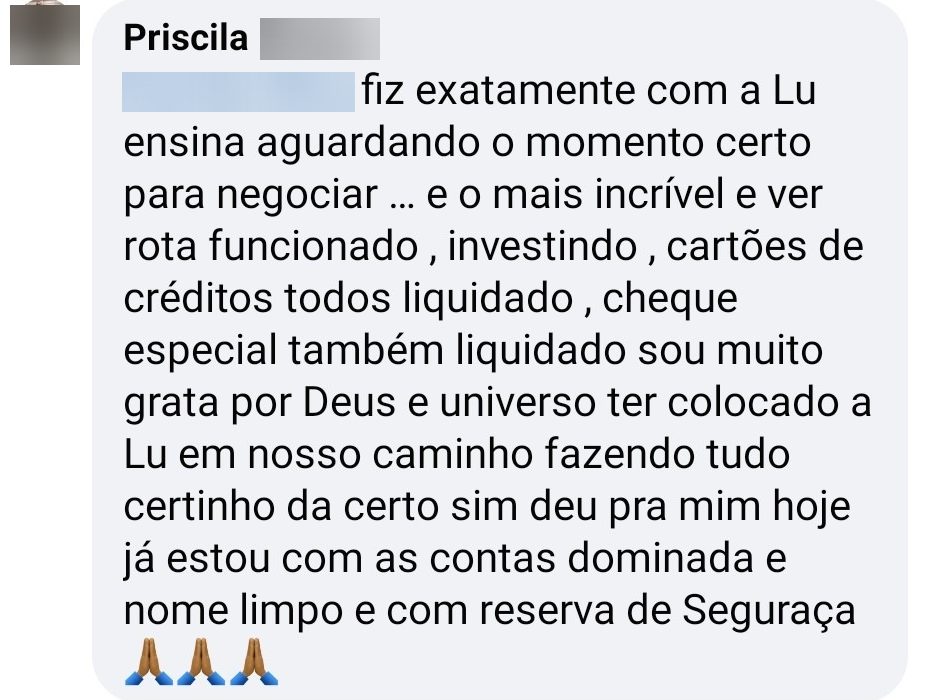 Depoimento de Priscila: cartões e cheque especial liquidados, nome limpo e reserva de segurança